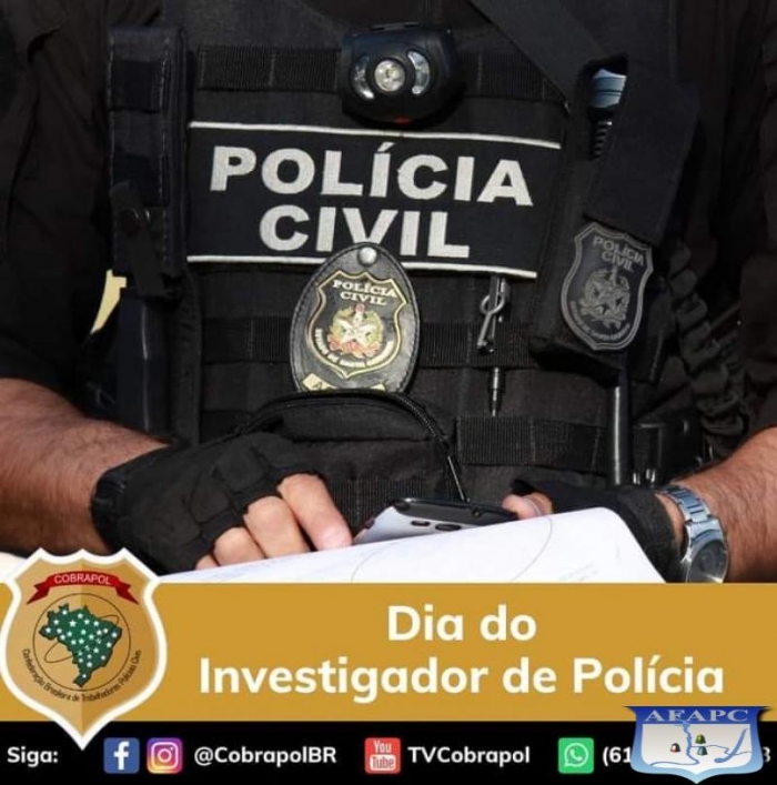 DIA DO INVESTIGADOR DE POLÍCIA 